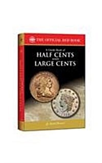 A Guide Book of Half Cents and Large Cents (Paperback, 2)