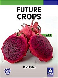 Future Crops Vol 2 (Hardcover)