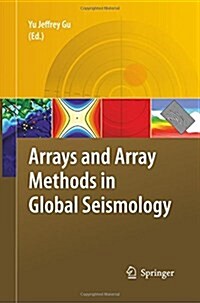 Arrays and Array Methods in Global Seismology (Paperback, 2010)