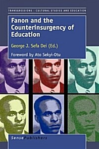 Fanon and the Counterinsurgency of Education: Foreword by Ato Sekyi-Out (Hardcover)