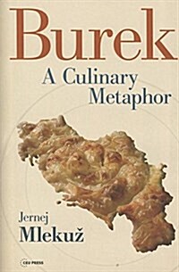 Burek: A Culinary Metaphor (Paperback)