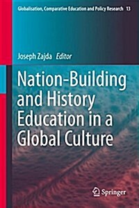 Nation-Building and History Education in a Global Culture (Hardcover, 2015)