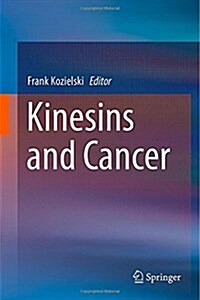 Kinesins and Cancer (Hardcover, 2015)