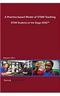 A Practice-Based Model of Stem Teaching: Stem Students on the Stage (SOS)(TM) (Paperback)