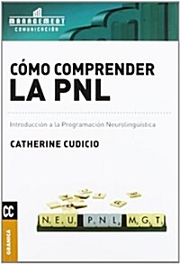 C?o comprender la PNL: Introducci? a la Programaci? Neuroling茴stica (Paperback)