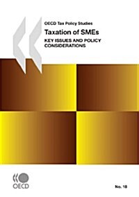 OECD Tax Policy Studies Taxation of Smes: Key Issues and Policy Considerations (Paperback)