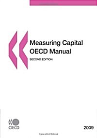 Measuring Capital - OECD Manual 2009: Second Edition (Paperback, 2)