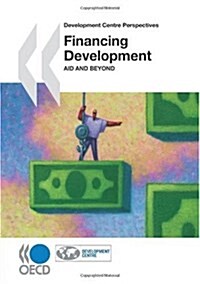 Financing Development: Aid and Beyond (Paperback)