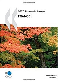 OECD Economic Surveys: France 2007 (Paperback, 7)