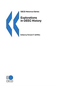 OECD Historical Series Explorations in Oeec History (Paperback)