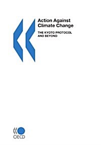 Action Against Climate Change: The Kyoto Protocol and Beyond (Paperback)