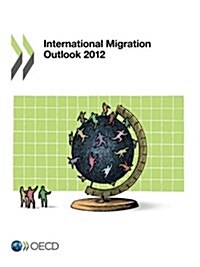 International Migration Outlook 2012 (Paperback, 36)