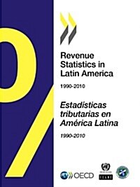 Revenue Statistics in Latin America: 1990-2010 (2012) (Paperback)
