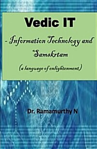 Vedic It: Information Technology and Sanskrit (Paperback)