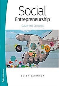 Social Entrepreneurship: Cases and Concepts (Paperback)