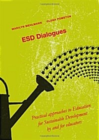 ESD Dialogues: Practical approaches to Education for Sustainable Development by and for educators (Paperback)