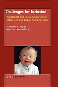 Challenges for Inclusion: Educational and Social Studies from Britain and the Indian Sub-Continent (Hardcover)