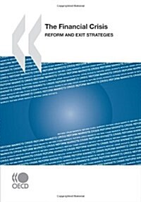 The Financial Crisis: Reform and Exit Strategies (Paperback)