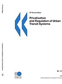 Itf Round Tables Privatisation and Regulation of Urban Transit Systems (Paperback)