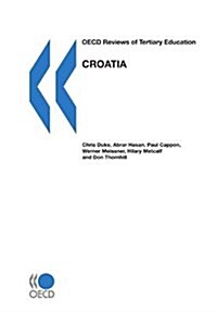 OECD Reviews of Tertiary Education Croatia (Paperback)