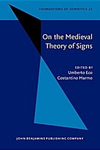 On the Medieval Theory of Signs (Hardcover)