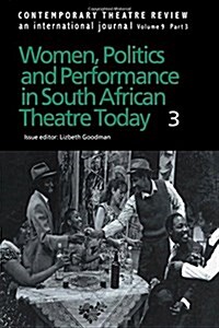 Women, Politics and Performance in South African Theatre Today : Volume 3 (Paperback)