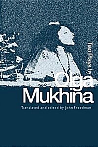 Two Plays by Olga Mukhina (Paperback)