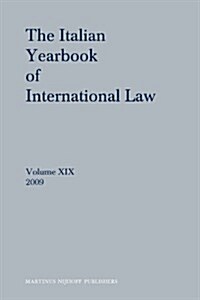 The Italian Yearbook of International Law, Volume 19 (2009) (Hardcover)