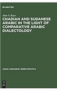 Chadian and Sudanese Arabic in the Light of Comparative Arabic Dialectology (Hardcover)