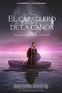 El Caballero de La Canoa (Paperback)