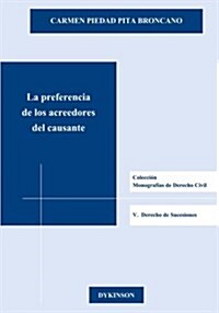 La Preferencia de Los Acreedores del Causante (Paperback)