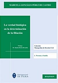 La Verdad Biologica En La Determinacion de La Filiacion (Paperback)