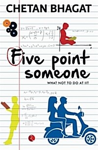 Five Point Someone: What Not to Do at Iit (Paperback)