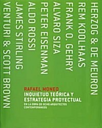 Inquietud Teorica y Estrategia Proyectual En La Obra de 8 Arquitectos Contemporaneos (Paperback)