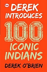 Derek Introduces: 100 Iconic Indians (Paperback)