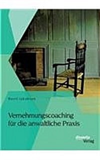 Vernehmungscoaching f? die anwaltliche Praxis (Paperback)