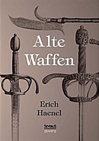 Alte Waffen (Paperback)