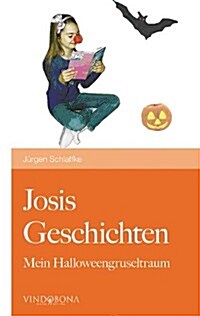 Josis Geschichten - Mein Halloweengruseltraum (Paperback)
