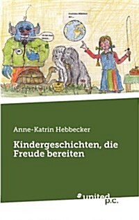 Kindergeschichten, Die Freude Bereiten (Paperback)