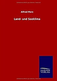 Land- Und Seeklima (Hardcover)