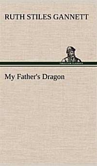 My Fathers Dragon (Hardcover)