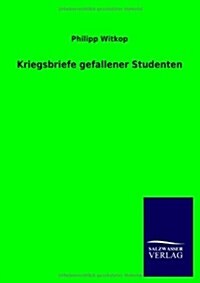 Kriegsbriefe Gefallener Studenten (Paperback)