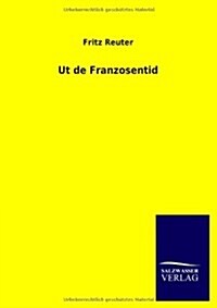 UT de Franzosentid (Paperback)