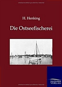 Die Ostseefischerei (Paperback)