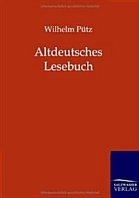Altdeutsches Lesebuch (Paperback)