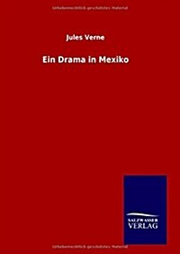 Ein Drama in Mexiko (Hardcover)