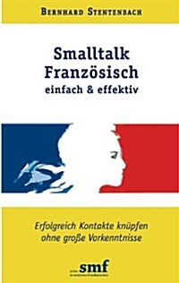 Smalltalk Franz?isch - einfach und effektiv (Paperback)