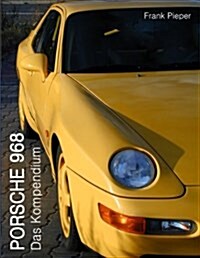 Porsche 968: Das Kompendium (Paperback)