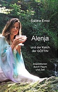 Alenja Und Der Kelch Der G Ttin (Paperback)