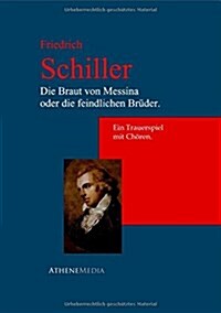 Die Braut Von Messina Oder Die Feindlichen Bruder. (Paperback)